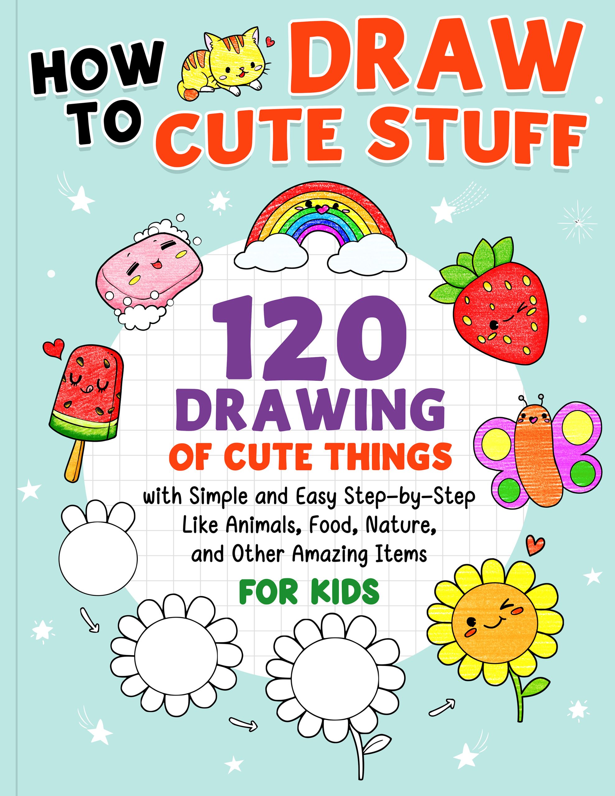 How To Draw Cute Stuff For Kids